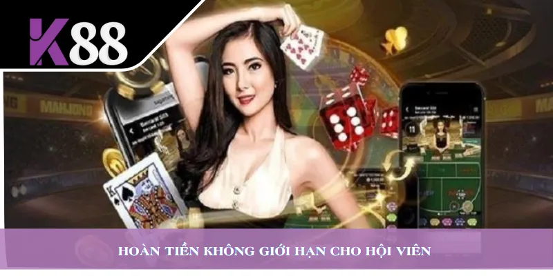 Hoàn tiền không giới hạn cho hội viên 
